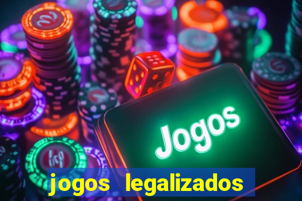 jogos legalizados no brasil